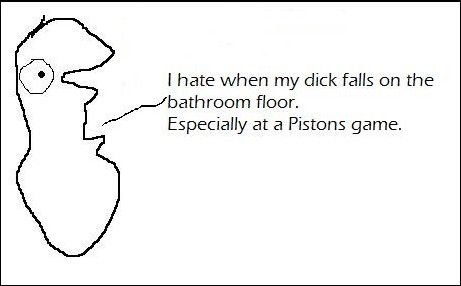 A guy says “I hate when my dick falls on the floor.”