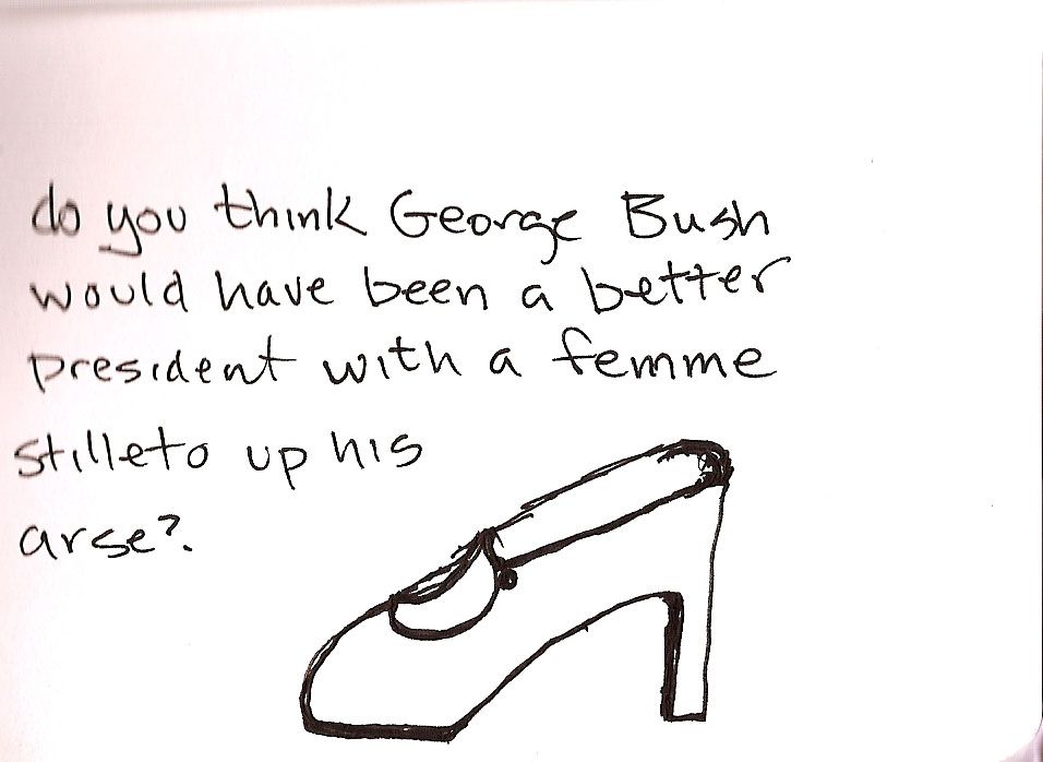 A femme stiletto up George W. Bush’s ass