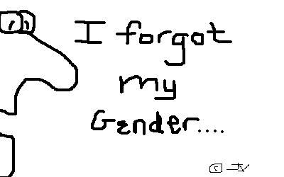 I Forgot My Gender